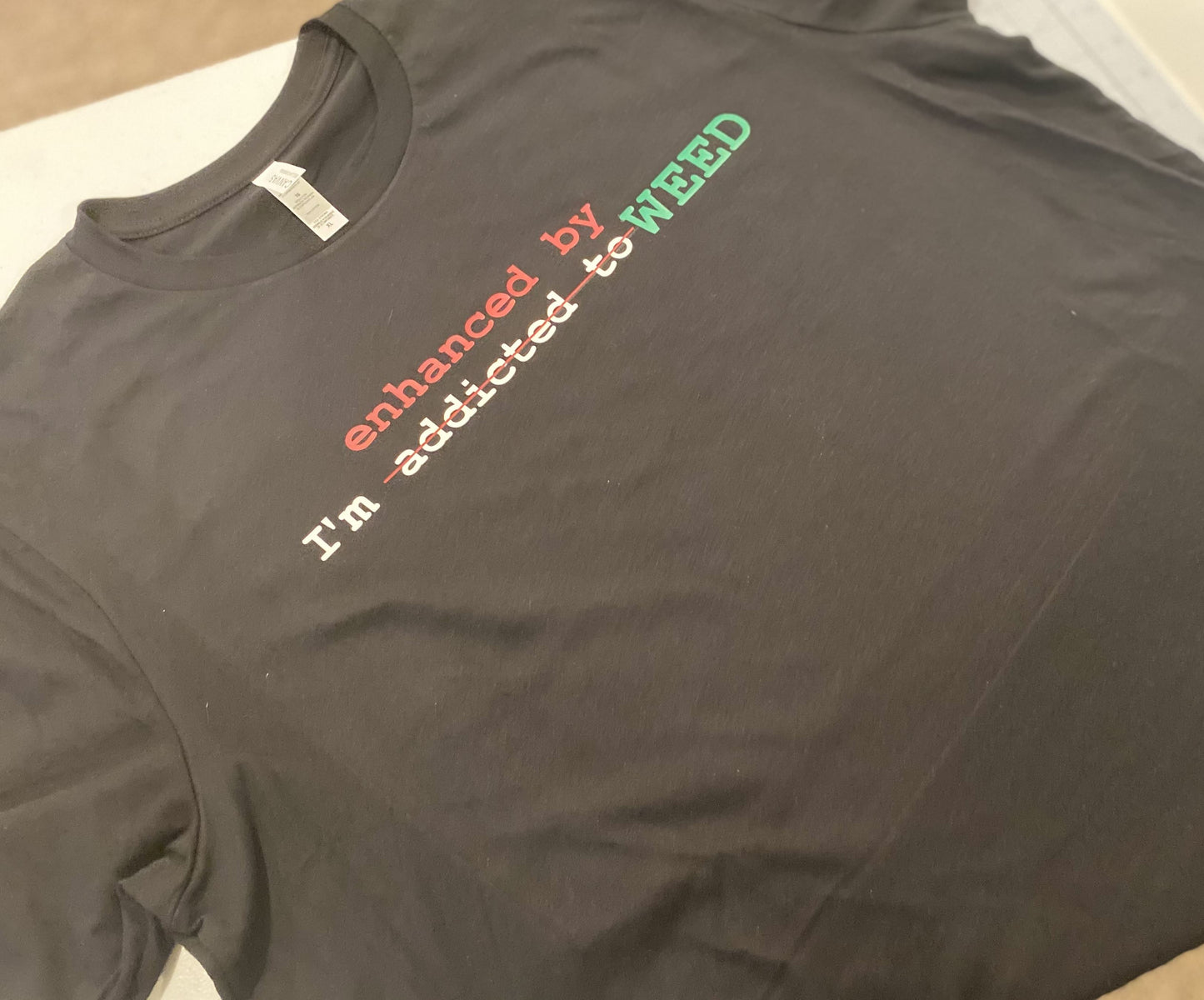 Enhanced by 420 Shirt B1ack By Design LLC