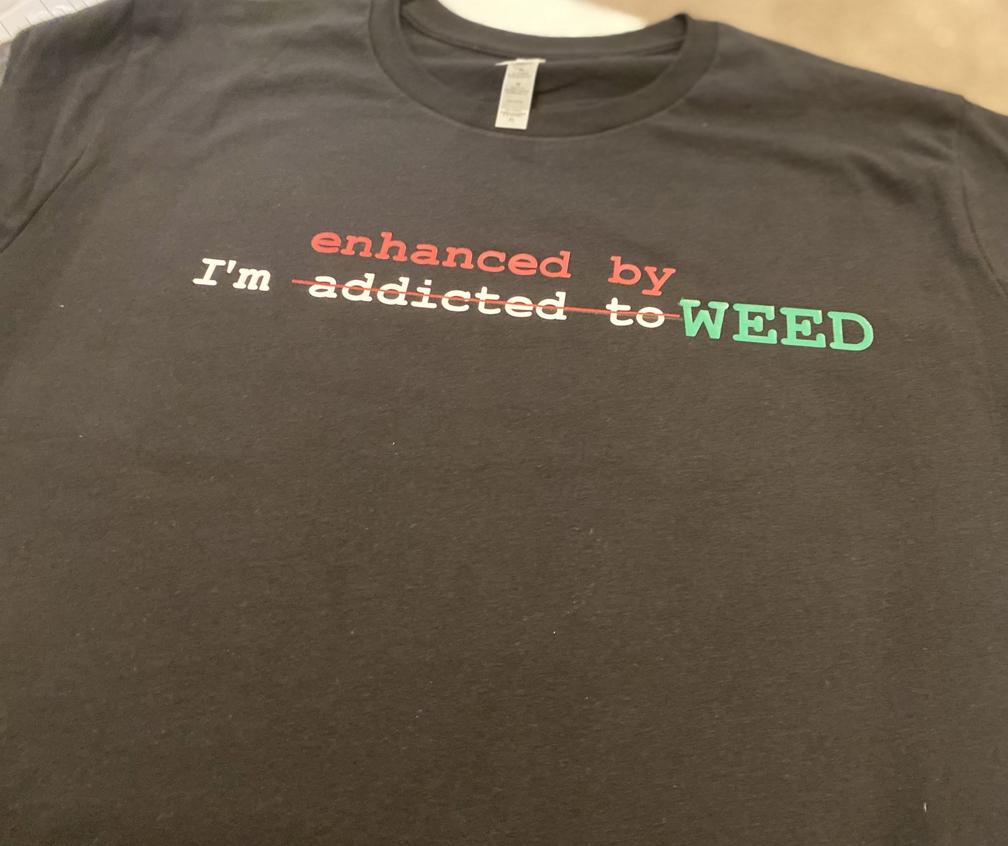 Enhanced by 420 Shirt B1ack By Design LLC