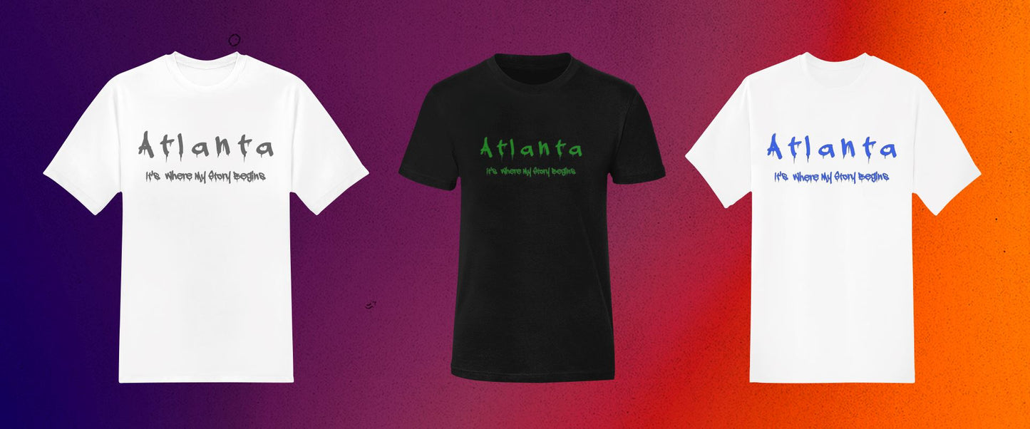 Atlanta - My Story Shirt B1ack By Design LLC 