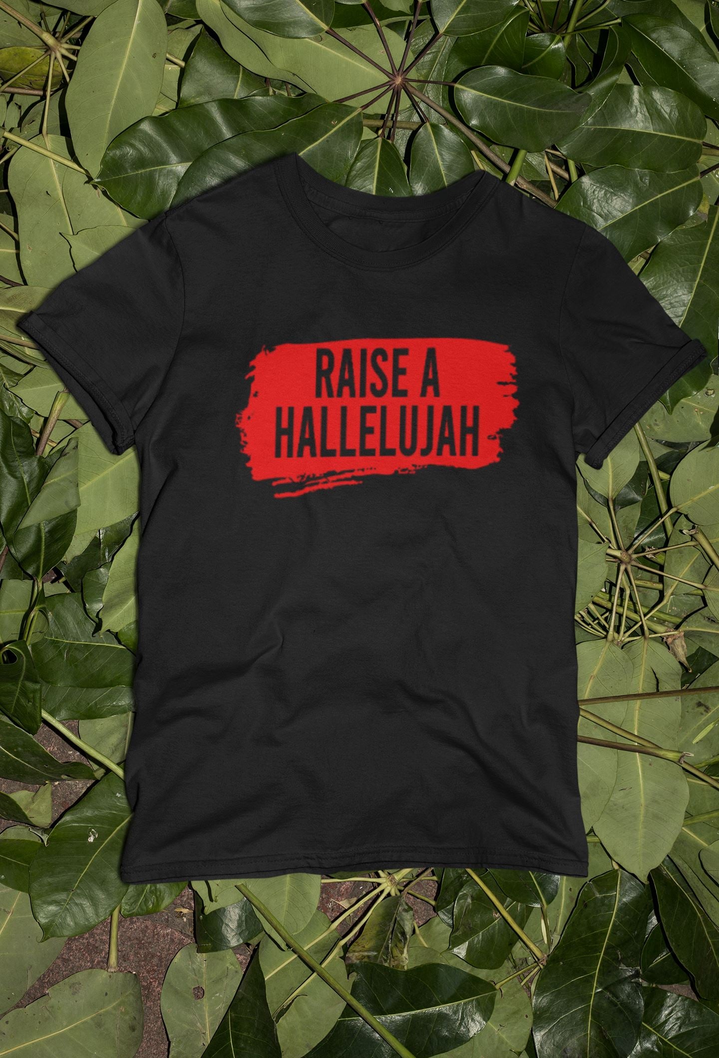 Raise a Hallelujah T-Shirt Shirt B1ack By Design LLC 